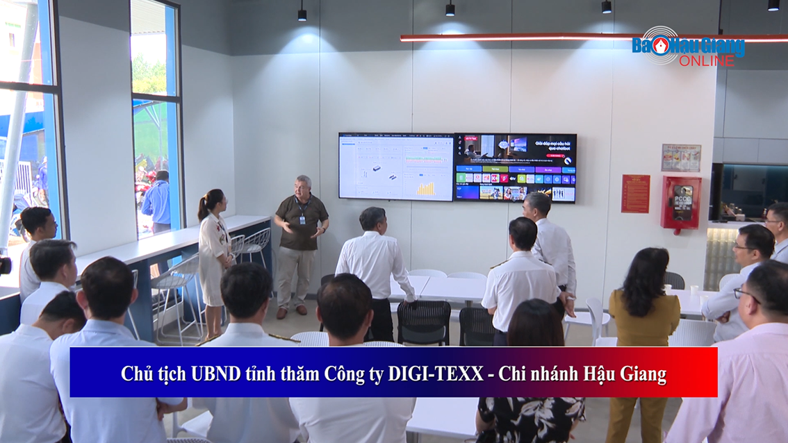 Chủ tịch UBND tỉnh thăm Công ty DIGI-TEXX - Chi nhánh Hậu Giang